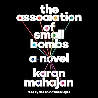 The Association of Small Bombs: A Novel