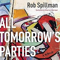 All Tomorrow's Parties: A Memoir