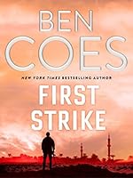 First Strike (Dewey Andreas, #6) - Ben Coes