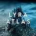 Lyra Atlas