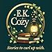 E.K. Cozy