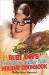 Ruby Ann's Down Home Trailer Park Holiday Cookbook