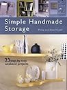 Simple Handmade Storage: 23 Step-By-Step Weekend Projects