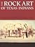 The Rock Art of Texas Indians by William W. Newcomb