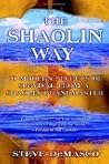 The Shaolin Way: 10 Modern Secrets of Survival from a Shaolin Grandmaster