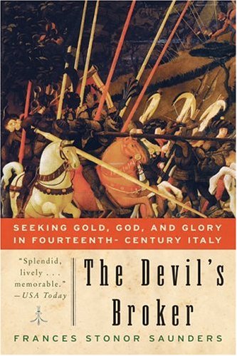 The Devil's Broker: Seeking Gold, God, and Glory in Fourteenth- Century Italy (Paperback)