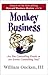 Monkey Business by William Oncken III