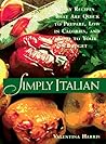 Simply Italian: Easy Recipes That Are Quick to Prepare, Low in Calories, and Kind to Your Budget