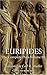 Euripides by Euripides Euripides by Euripides