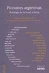 Ficciones argentinas: Antología de lecturas críticas