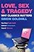 Love, Sex & Tragedy : Why Classics Matters