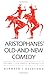 Aristophanes' Old-and-New Comedy: Volume I: Six Essays in Perspective