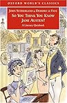 So You Think You Know Jane Austen? by John Sutherland