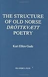 The Structure of Old Norse Dróttkvætt Poetry