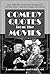 Comedy Quotes from the Movies: Over 4,000 Bits of Humorous Dialogue from All Film Genres, Topically Arranged and Indexed