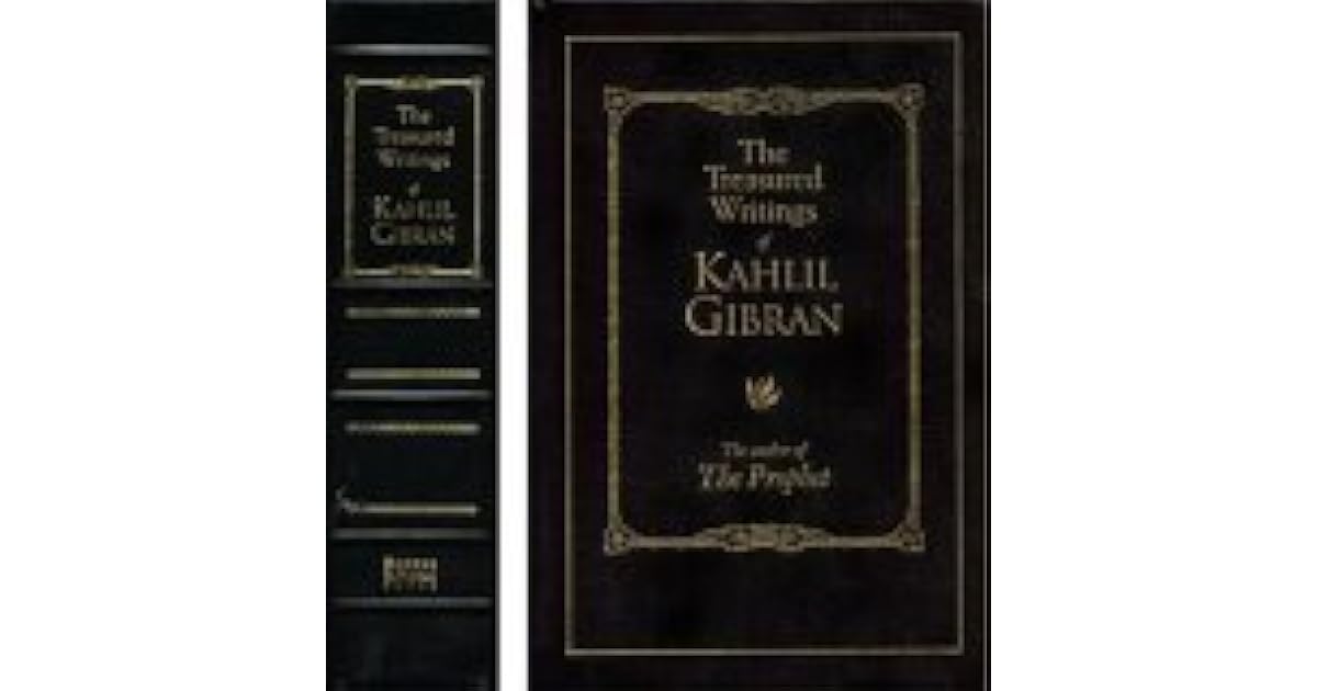 The Treasured Writings of Kahlil Gibran by Kahlil Gibran