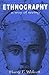 Ethnography: A Way of Seeing
