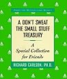 A Don't Sweat the Small Stuff Treasury: A Special Collection for Friends