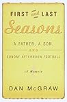 First and Last Seasons: A Father, a Son, and Sunday Afternoon Football
