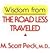 Wisdom from the Road Less Traveled
