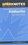 Siddhartha, Hermann Hesse (SparkNotes Literature Guides) Siddhartha, Hermann Hesse (SparkNotes Literature Guides)