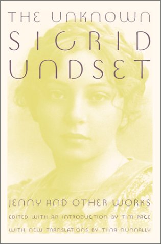 The Unknown Sigrid Undset: Jenny and Other Works (Hardcover)