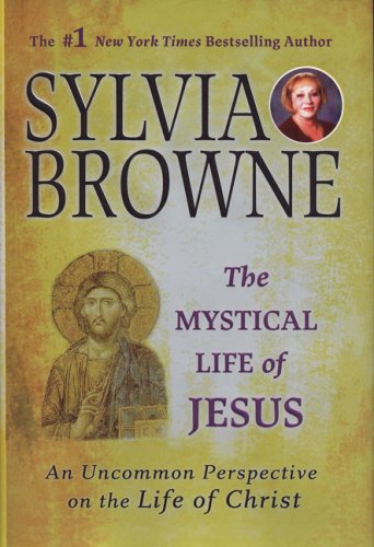 The Mystical Life of Jesus: An Uncommon Perspective on the Life of Christ (Hardcover)