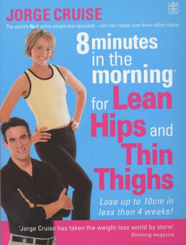 8 Minutes in the Morning for Lean Hips and Thin Thighs (Paperback)