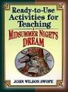 Ready-to-Use Activities for Teaching a Midsummer Night's Dream (Shakespeare Teacher's Activities Library)