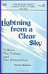 Lightning from a Clear Sky: Tolkien, the Trilogy and the Silmarillon (The Milford series)