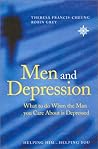 Men and Depression: What to Do When the Man You Care About Is Depressed Men and Depression: What to Do When the Man You Care About Is Depressed