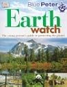 Earth Watch: The Young Person's Guide to Protecting the Planet Earth Watch: The Young Person's Guide to Protecting the Planet