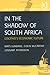 In the Shadow of South Africa: Lesotho's Economic Future (Making of Modern Africa)