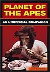Planet of the Apes: An Unofficial Companion Planet of the Apes: An Unofficial Companion