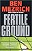 Fertile Ground: A Novel