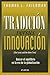 Tradición versus innovación: Buscar el equilibrio en la era de la globalización