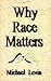 Why Race Matters