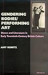 Gendering Bodies/Performing Art: Dance and Literature in Early Twentieth-Century British Culture