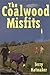 The Coalwood Misfits (The Clear Fork Series, 1)