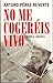No me cogeréis vivo (2001-2...