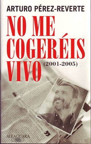 No me cogeréis vivo (2001-2005) ()