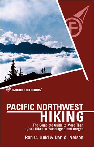 Pacific Northwest Hiking : The Complete Guide to More Than 1,000 of the Hikes in Washington and Oregon (Paperback)