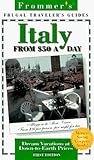Frommer's Frugal Traveler's Guides: Italy From $50 A Day Frommer's Frugal Traveler's Guides: Italy From $50 A Day