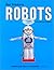 Robots: Collection Rolf Fehlbaum