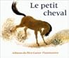 Le Petit Cheval et le vieux chameau