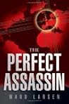 The Perfect Assassin by Ward Larsen
