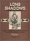 Long Shadows: Indian Leaders Standing In The Path Of Manifest Destiny, 1600 1900
