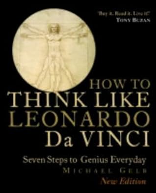Capa do Livro How To Think Like Leonardo Da Vinci: Seven Steps To Every Day Genius