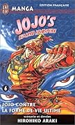 Jojo's Bizarre Adventure, Tome 6: Jojo contre la forme de vie ultime