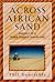 Across African Sand by Phil Deutschle